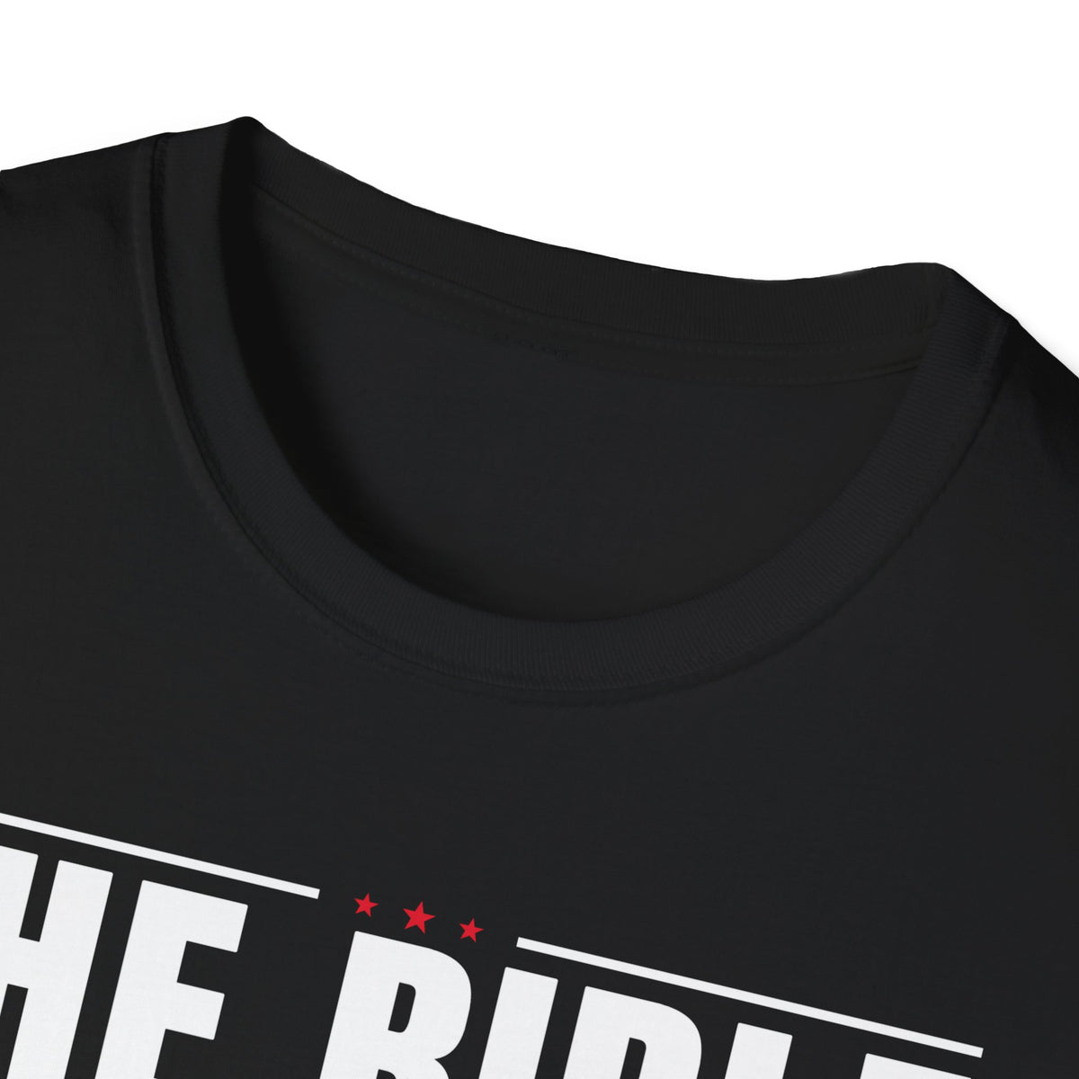 The Bible Says It, I Believe It, And That Settles It (Psalm 119:89 KJV) Unisex Softstyle T-Shirt