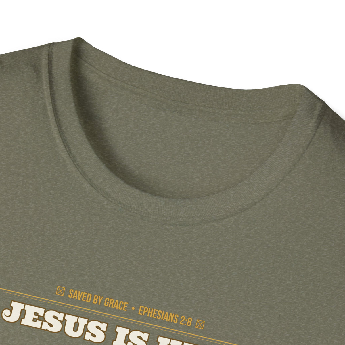 Jesus Is King — Faith Over Fear • Walk by Faith (2 Cor 5:7 & Eph 2:8 KJV) Unisex Softstyle T-Shirt