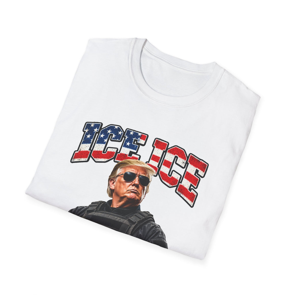 Ice Ice Baby — Trump Tactical Vest & American Flag Graphic Unisex Softstyle T-Shirt