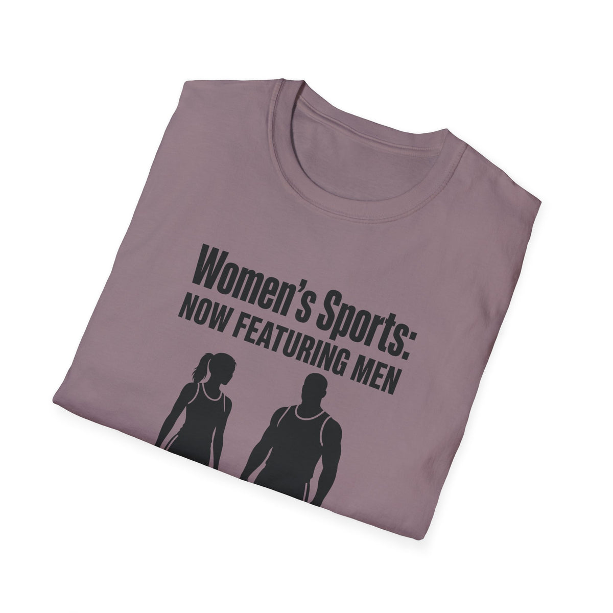 Women's Sports Now Featuring Men — Athlete Silhouette Political Satire Unisex Softstyle T-Shirt