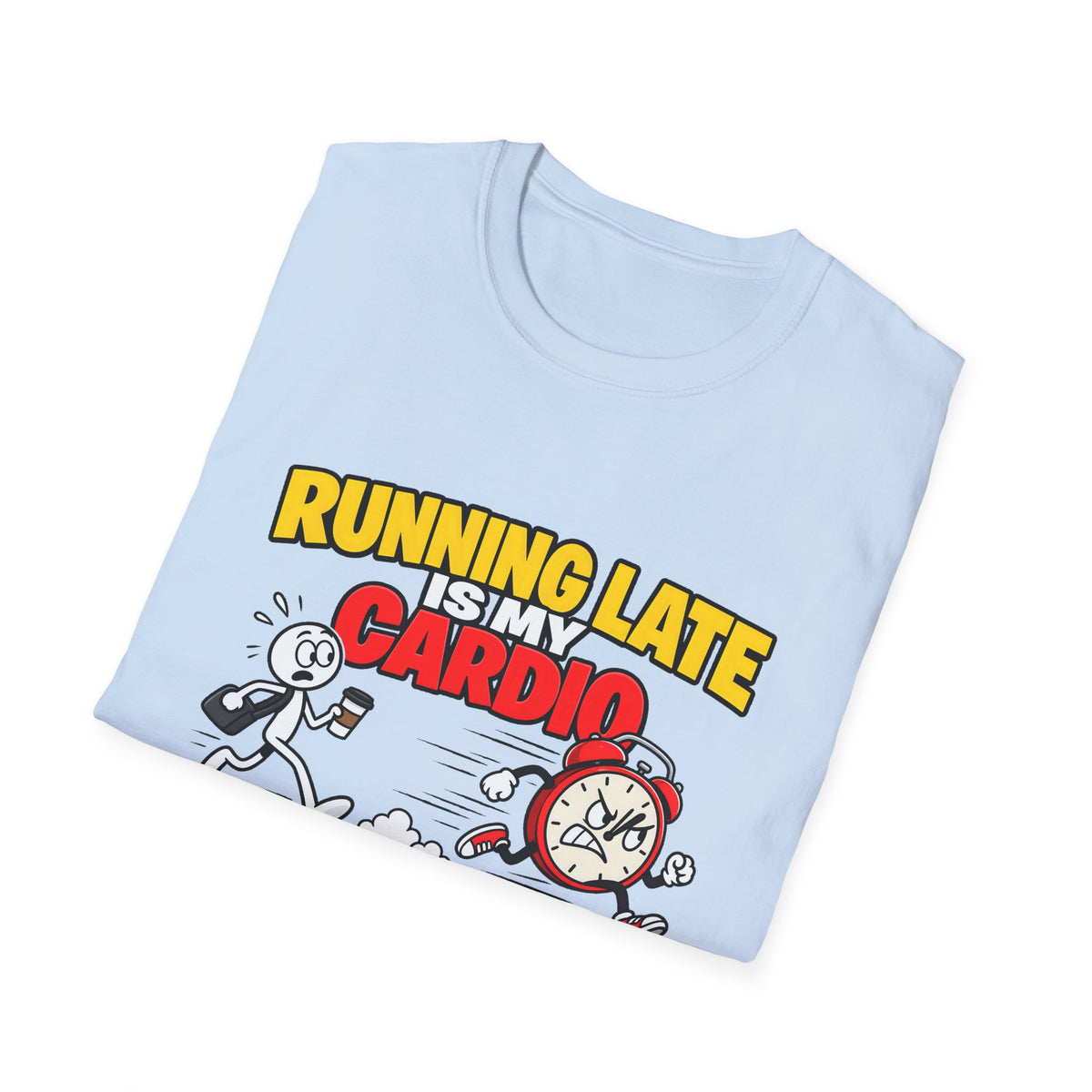 Running Late Is My Cardio — Funny Coffee & Alarm Clock Cartoon Graphic Unisex Softstyle T-Shirt