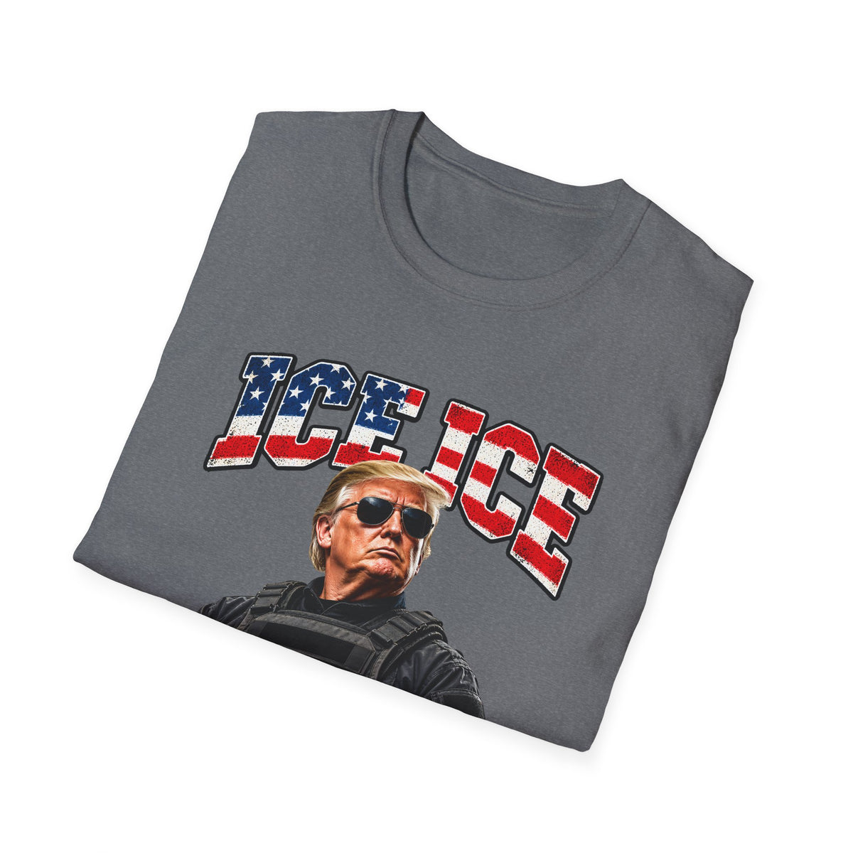 Ice Ice Baby — Trump Tactical Vest & American Flag Graphic Unisex Softstyle T-Shirt