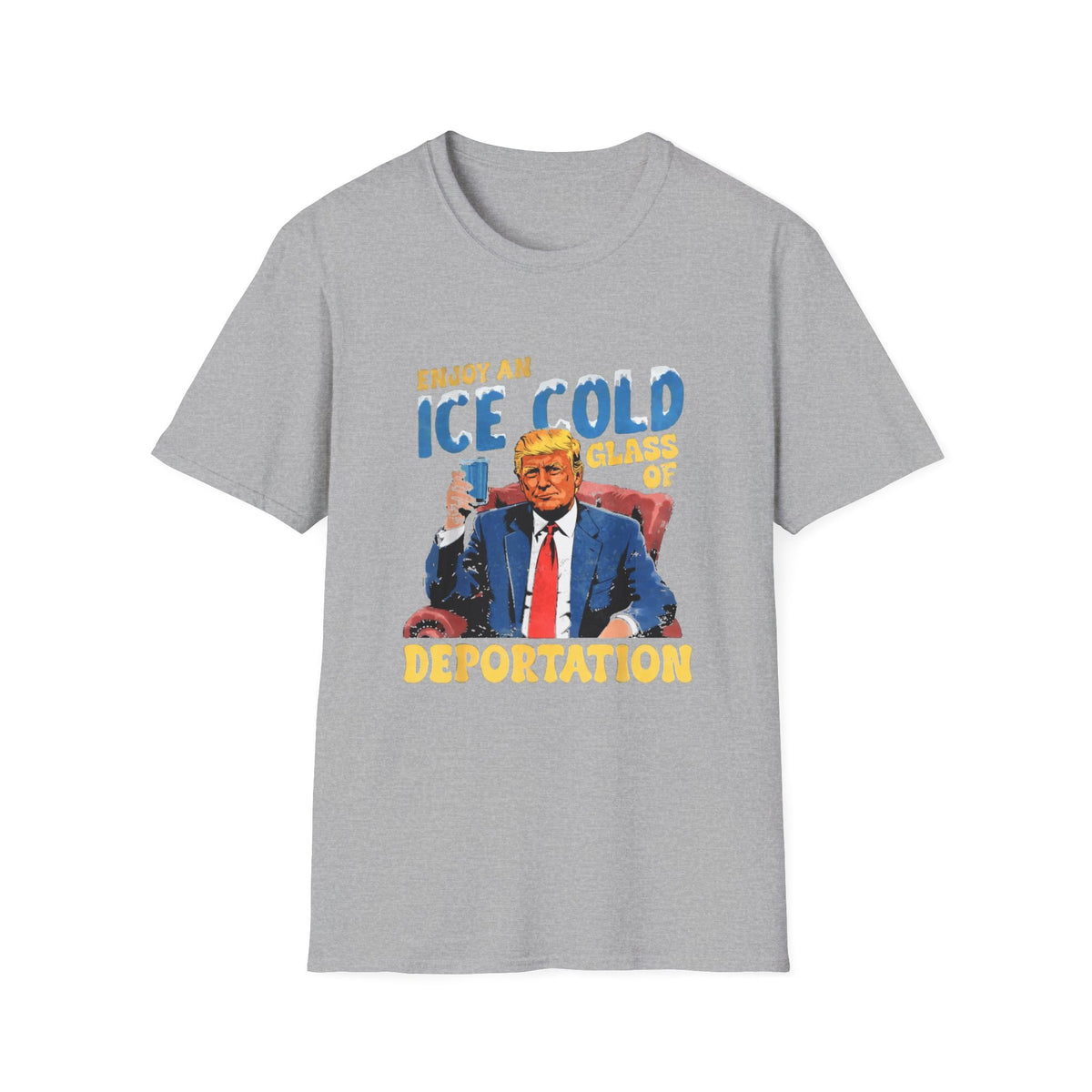 Enjoy An Ice Cold Glass Of Deportation — Vintage Comic Graphic Unisex Softstyle T-Shirt