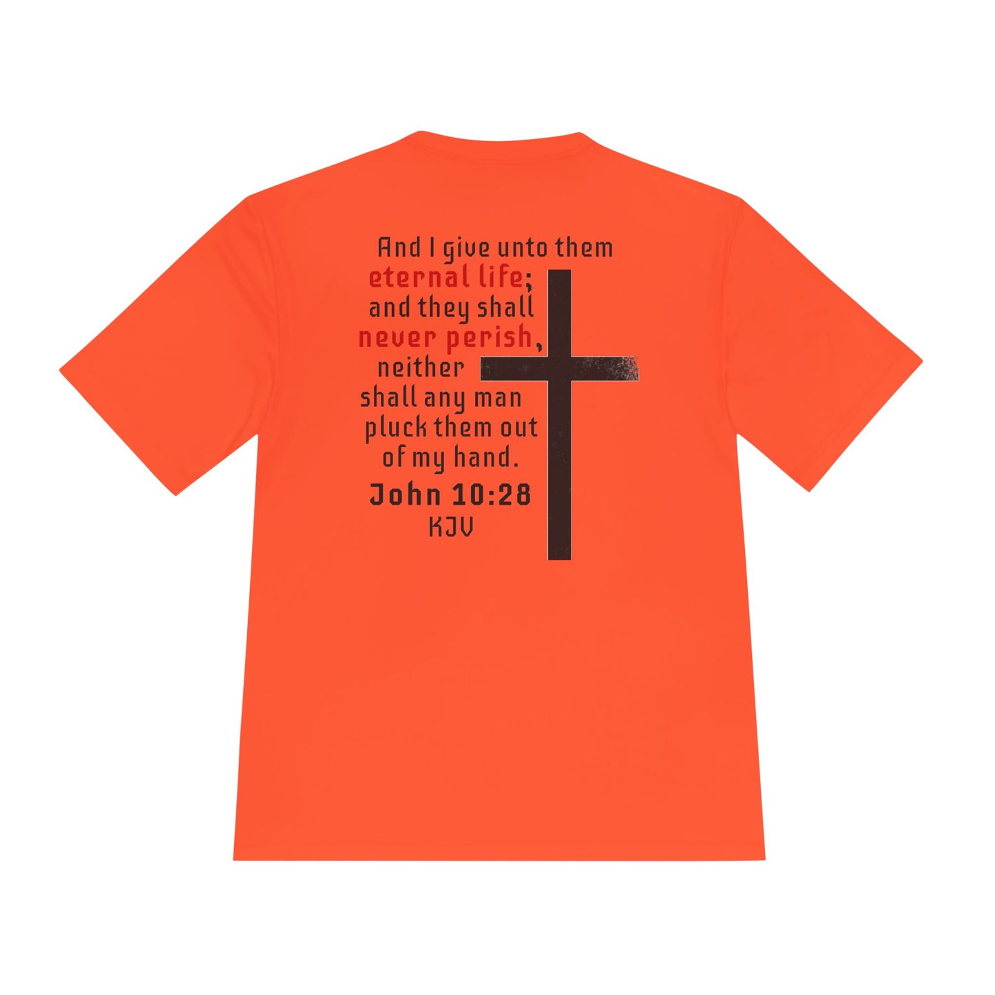 Once Saved Always Saved - John 10:28 - Dri-Fit T-shirt
