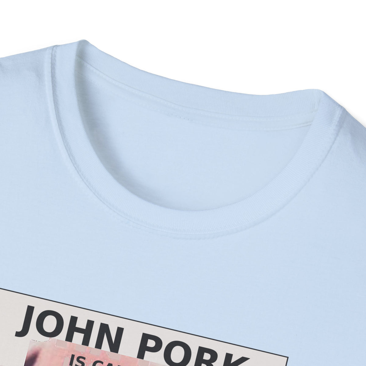 John Pork Is Calling — Viral Incoming Call Meme Unisex Softstyle T-Shirt