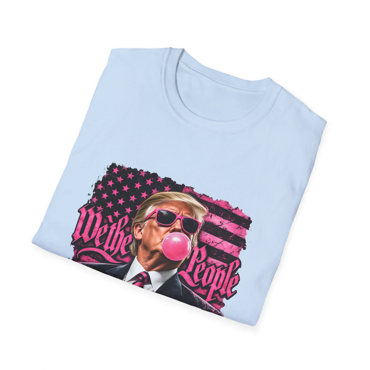 We The People — Trump Pink Bubblegum & Shades Graphic Unisex Softstyle T-Shirt