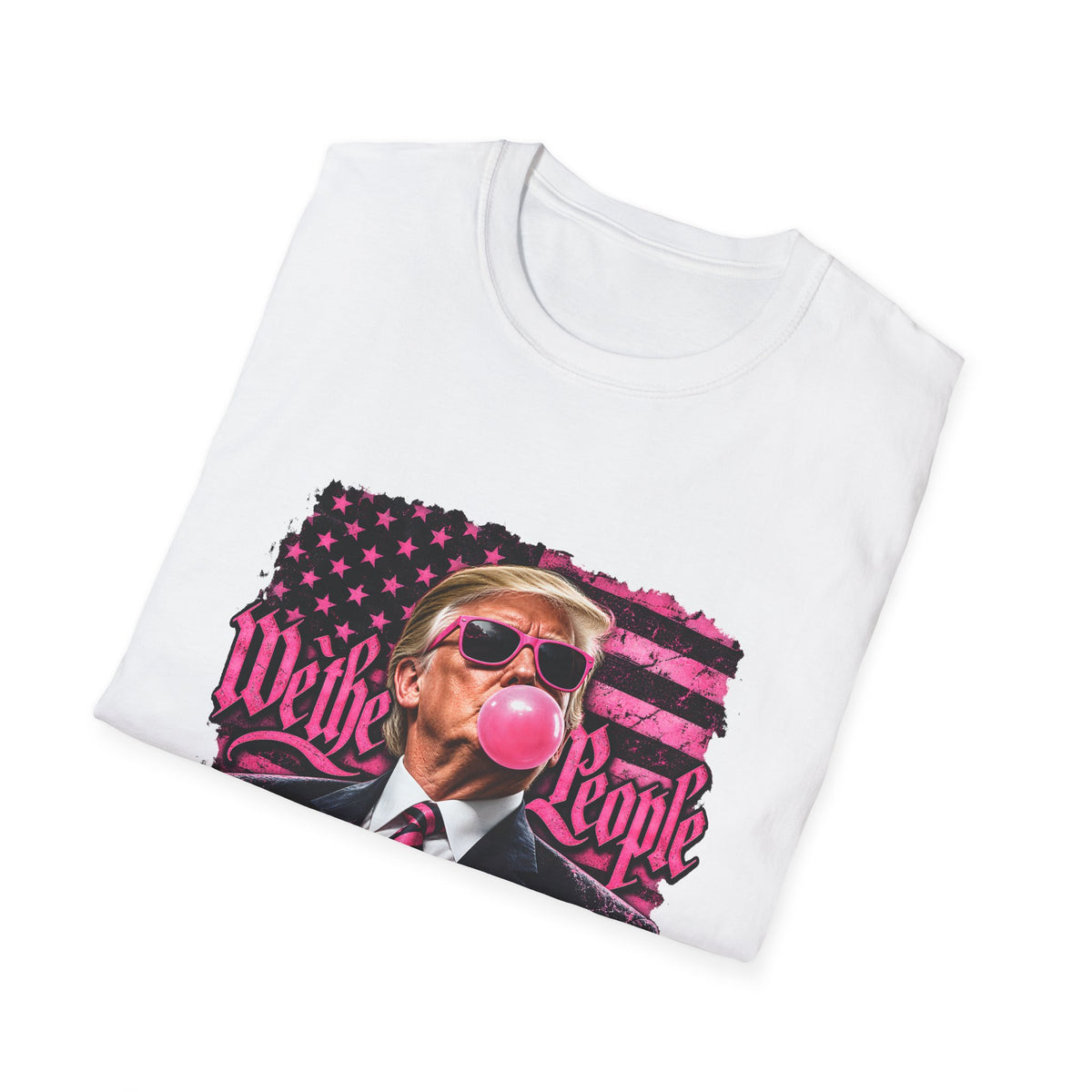 We The People — Trump Pink Bubblegum & Shades Graphic Unisex Softstyle T-Shirt