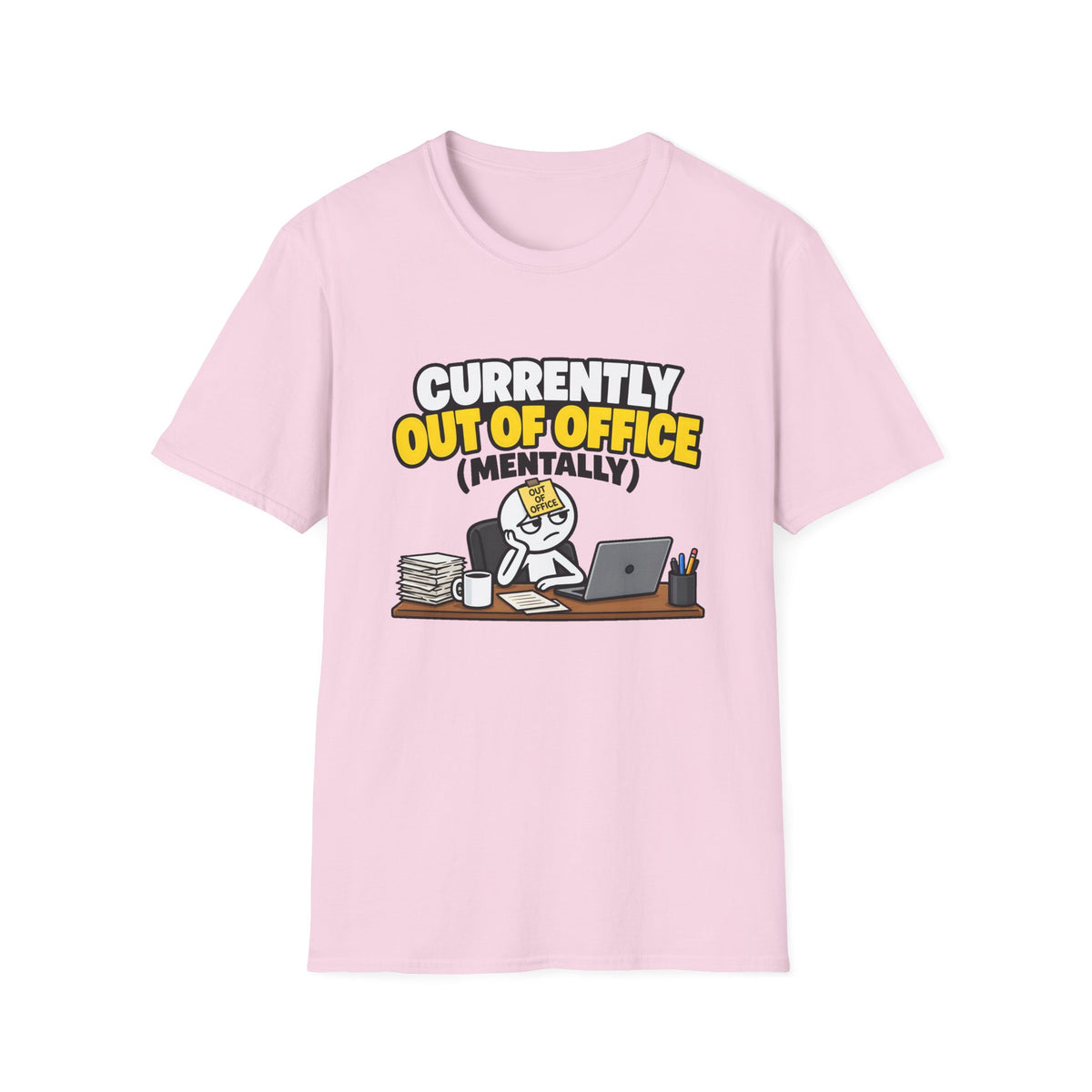 Currently Out Of Office (Mentally) — Funny Work & Desk Humor Cartoon Unisex Softstyle T-Shirt