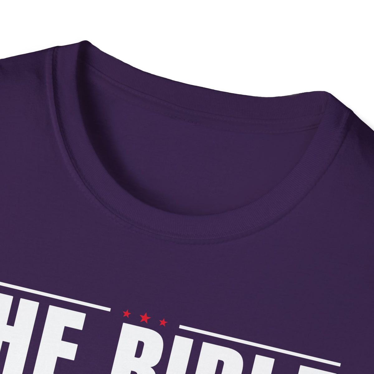 The Bible Says It, I Believe It, And That Settles It (Psalm 119:89 KJV) Unisex Softstyle T-Shirt
