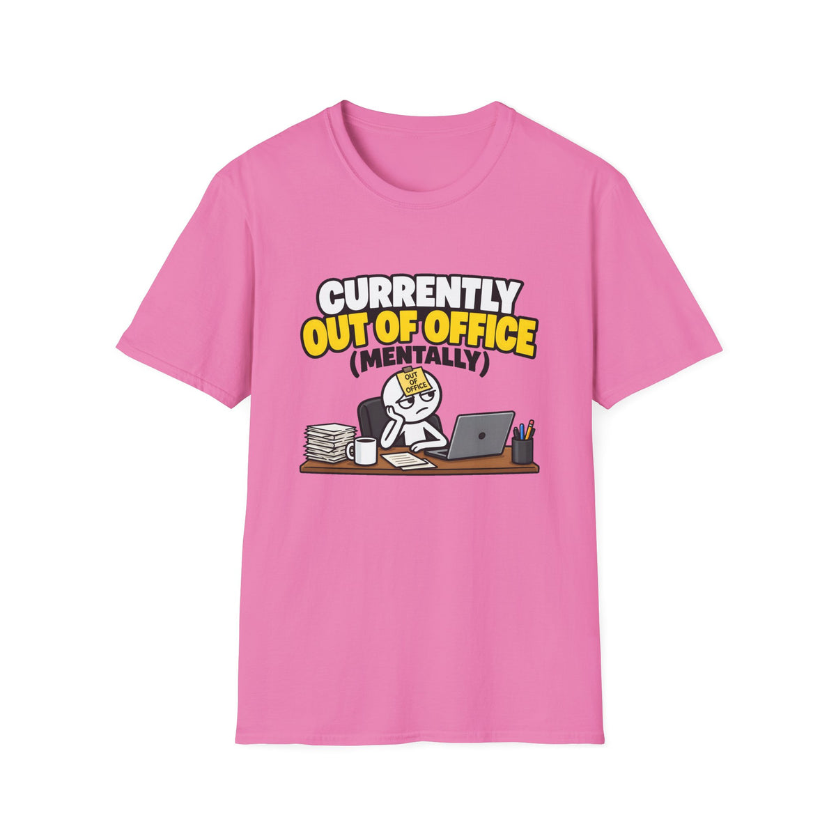 Currently Out Of Office (Mentally) — Funny Work & Desk Humor Cartoon Unisex Softstyle T-Shirt
