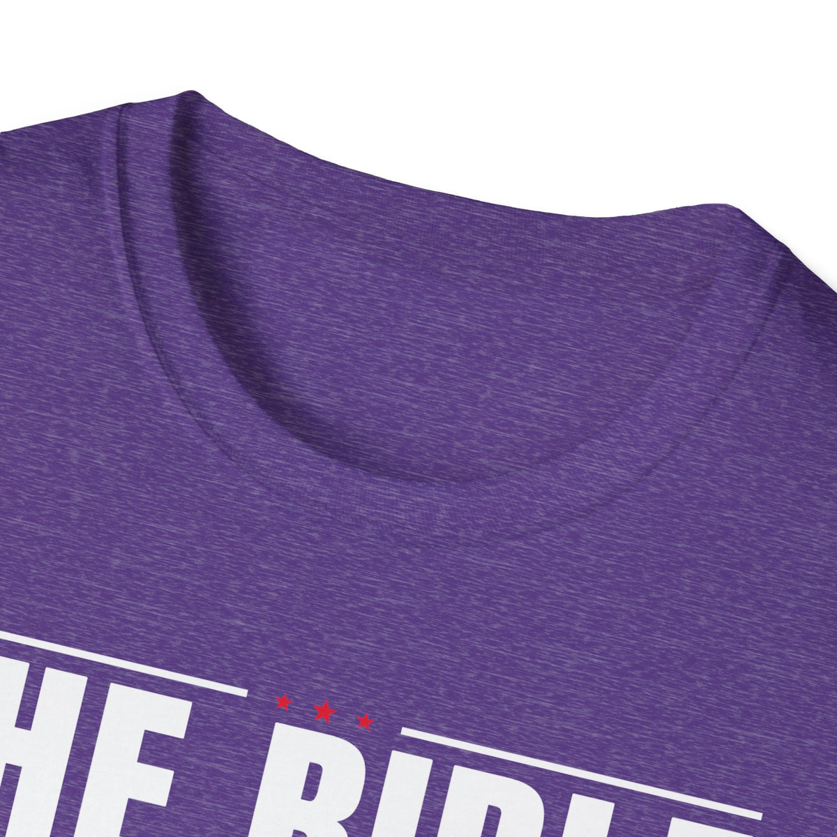 The Bible Says It, I Believe It, And That Settles It (Psalm 119:89 KJV) Unisex Softstyle T-Shirt