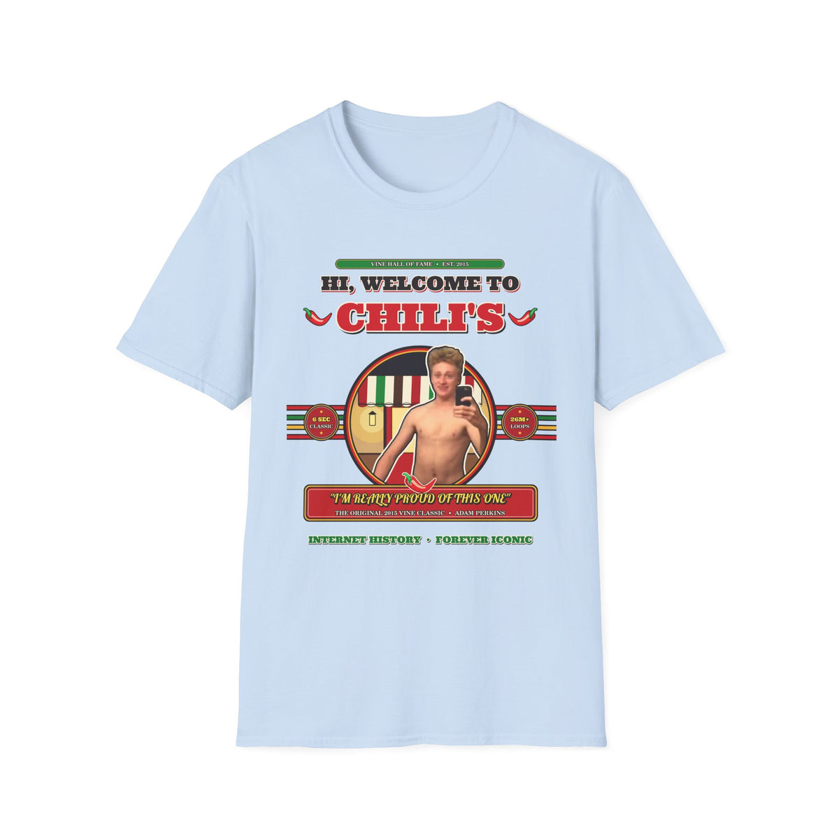Hi, Welcome to Chili's — Original 2015 Vine Meme Unisex Softstyle T-Shirt