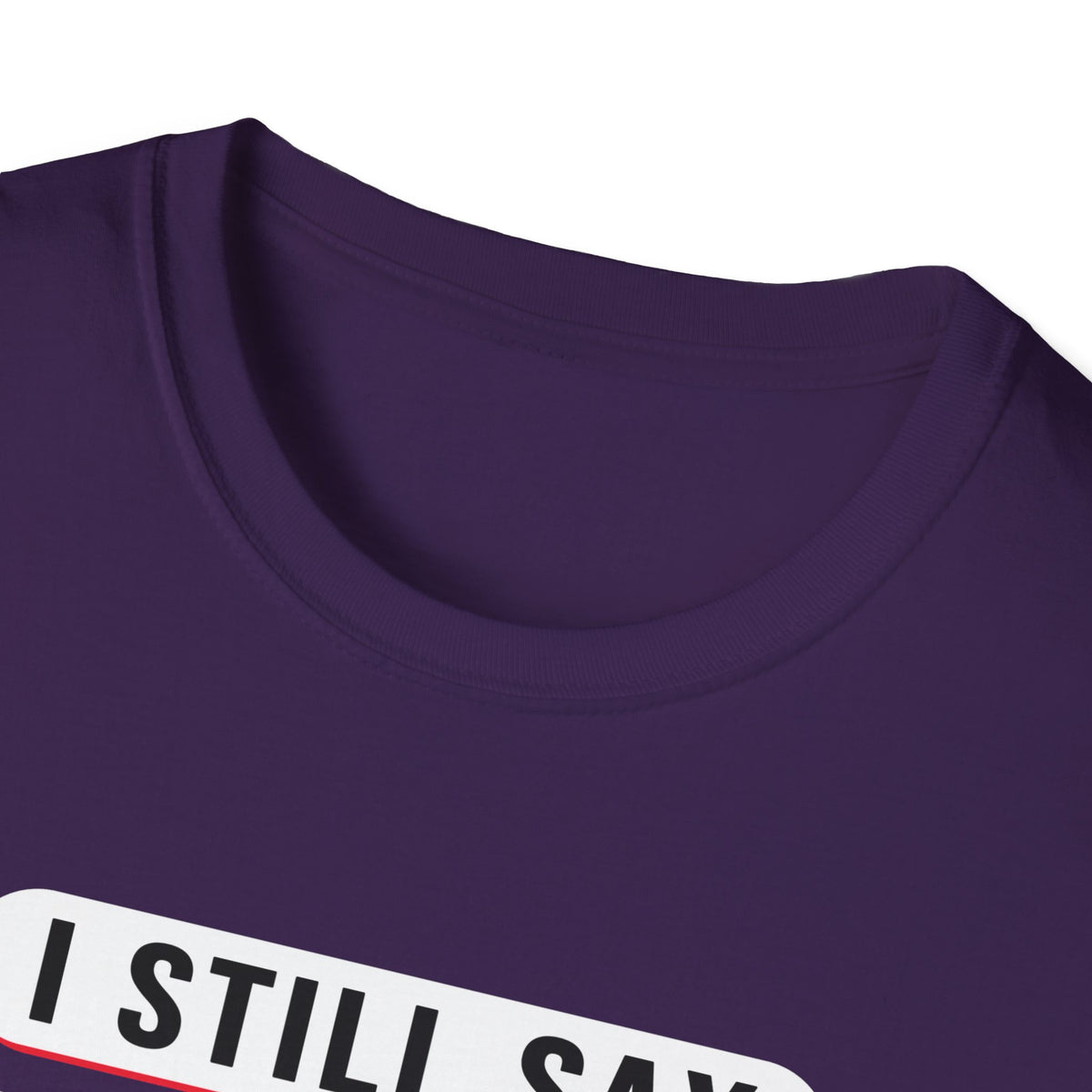 I Still Say "That's Gay" — Retro Speech Bubble Humor Unisex Softstyle T-Shirt