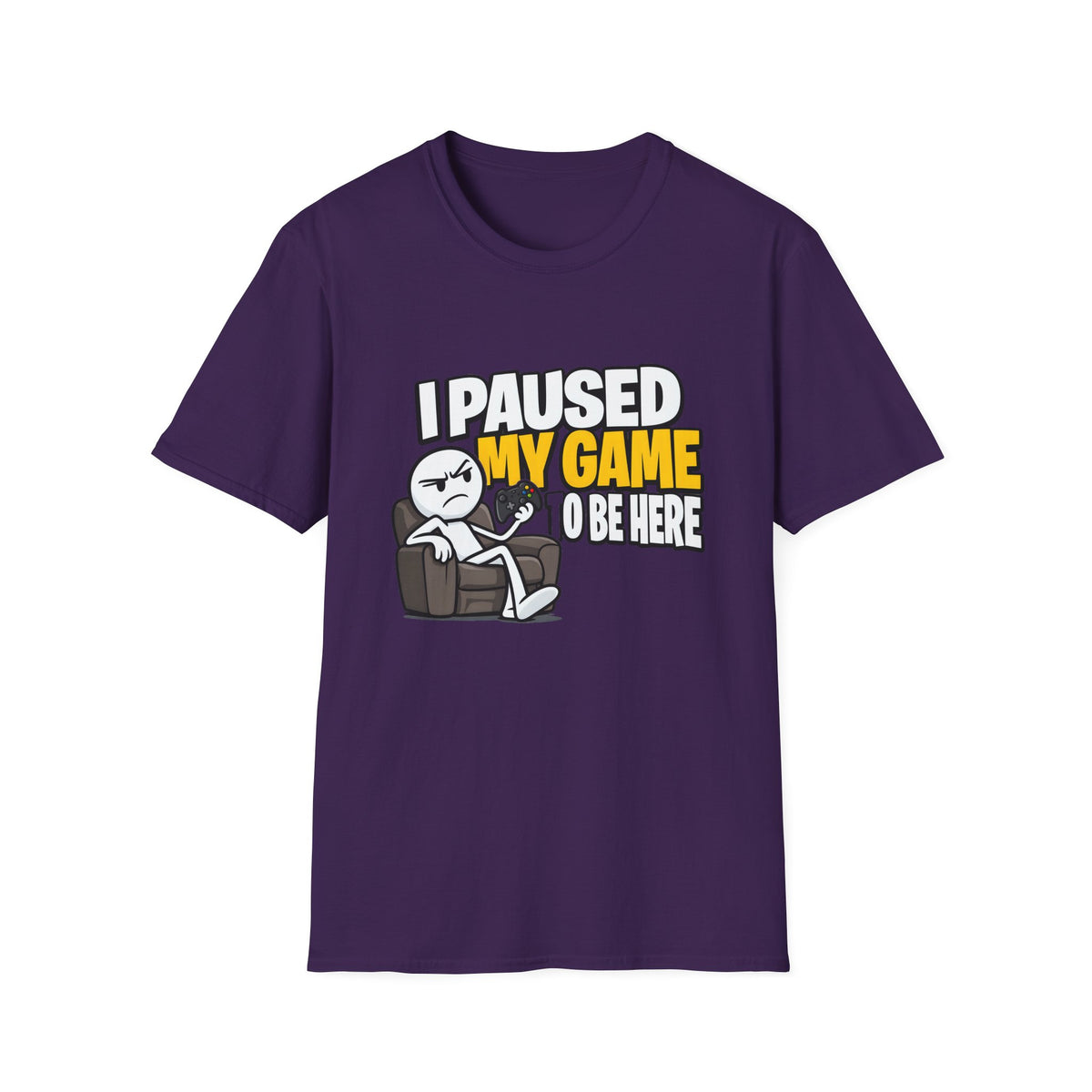 I Paused My Game To Be Here — Grumpy Gamer Armchair Graphic Unisex Softstyle T-Shirt
