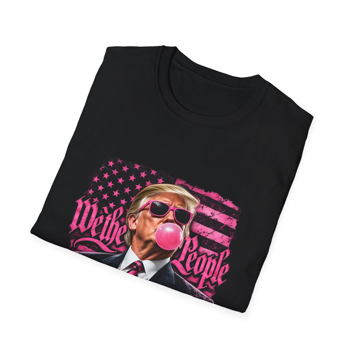 We The People — Trump Pink Bubblegum & Shades Graphic Unisex Softstyle T-Shirt