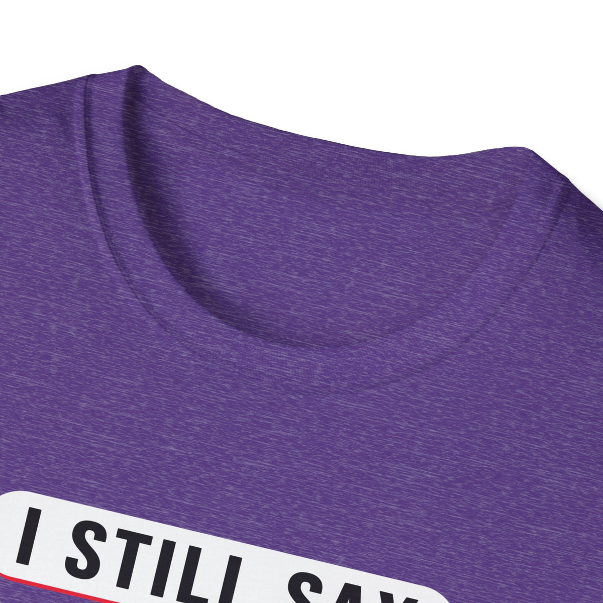 I Still Say "That's Gay" — Retro Speech Bubble Humor Unisex Softstyle T-Shirt