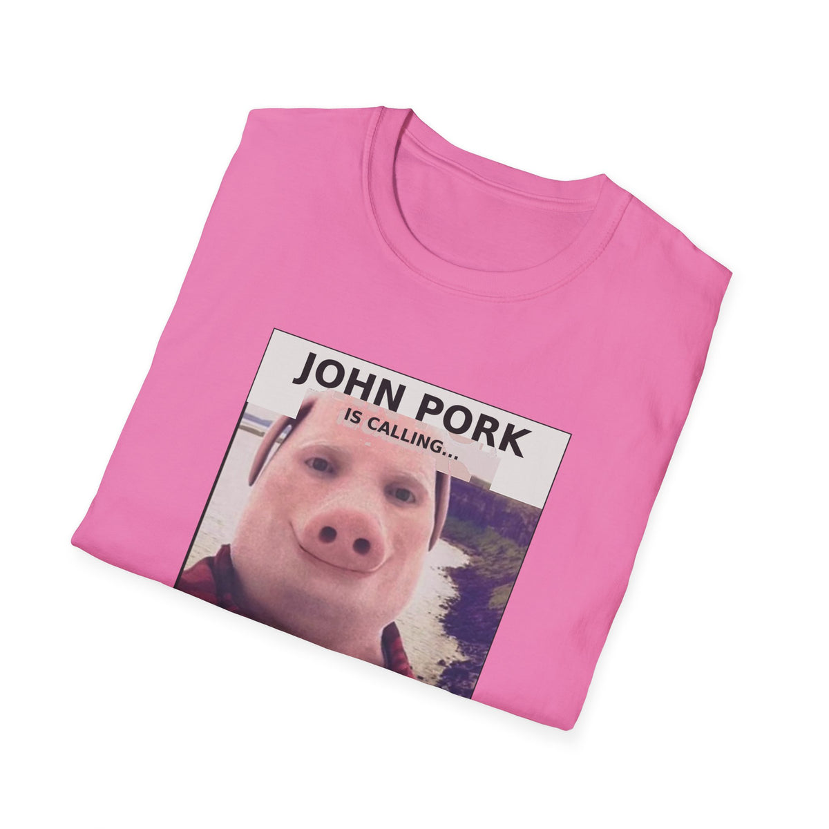 John Pork Is Calling — Viral Incoming Call Meme Unisex Softstyle T-Shirt