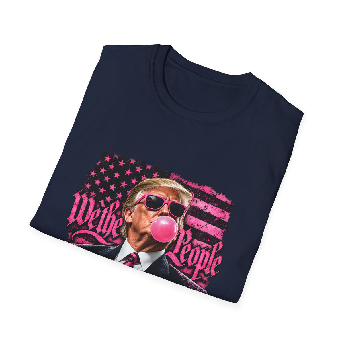 We The People — Trump Pink Bubblegum & Shades Graphic Unisex Softstyle T-Shirt