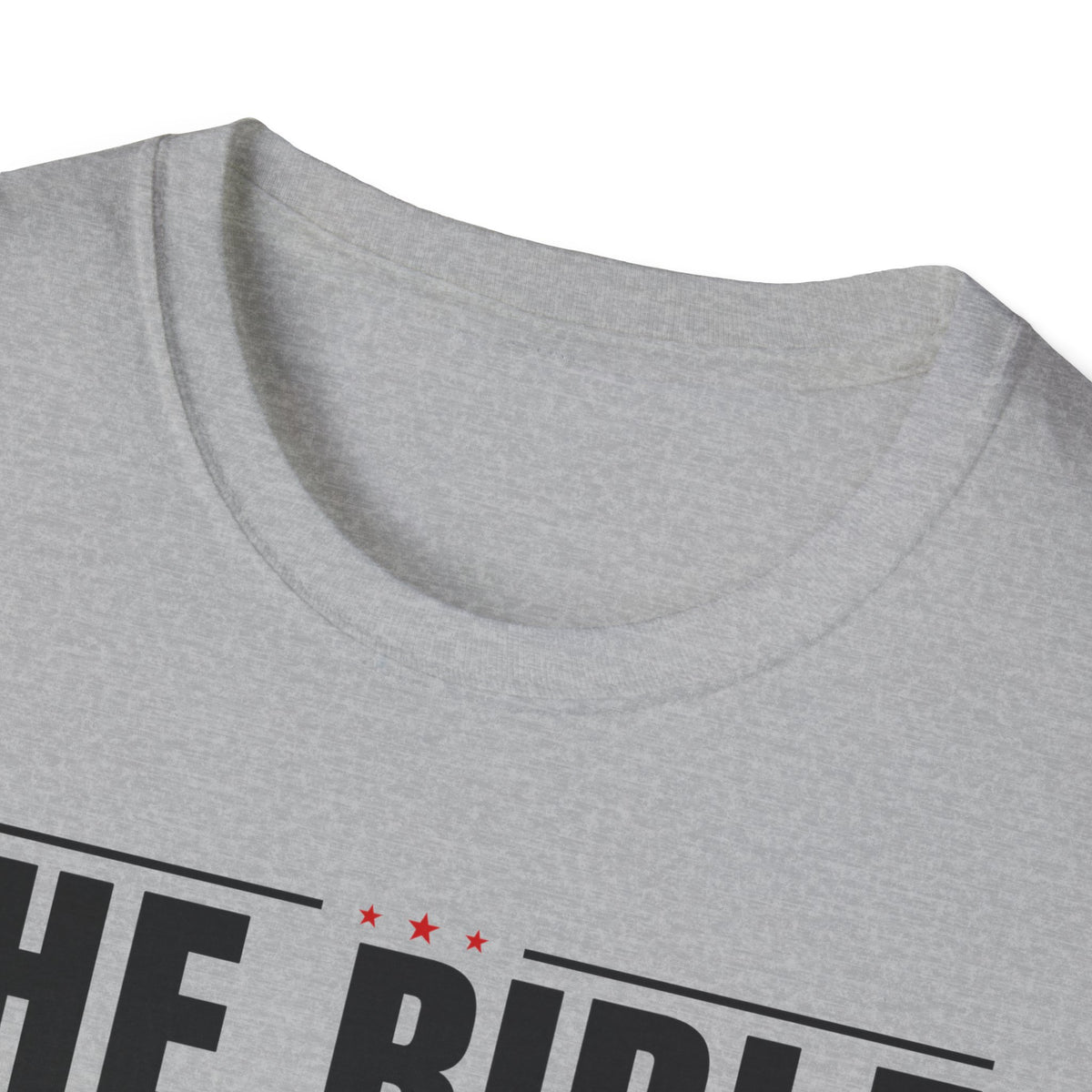 The Bible Says It, I Believe It, And That Settles It (Psalm 119:89 KJV) Unisex Softstyle T-Shirt