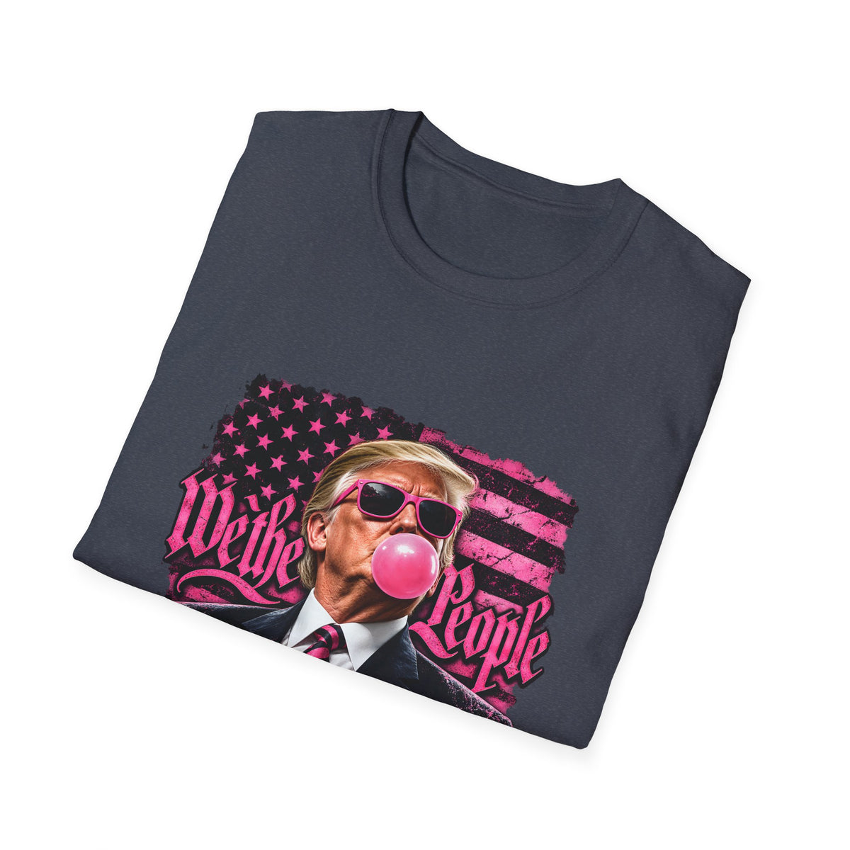 We The People — Trump Pink Bubblegum & Shades Graphic Unisex Softstyle T-Shirt