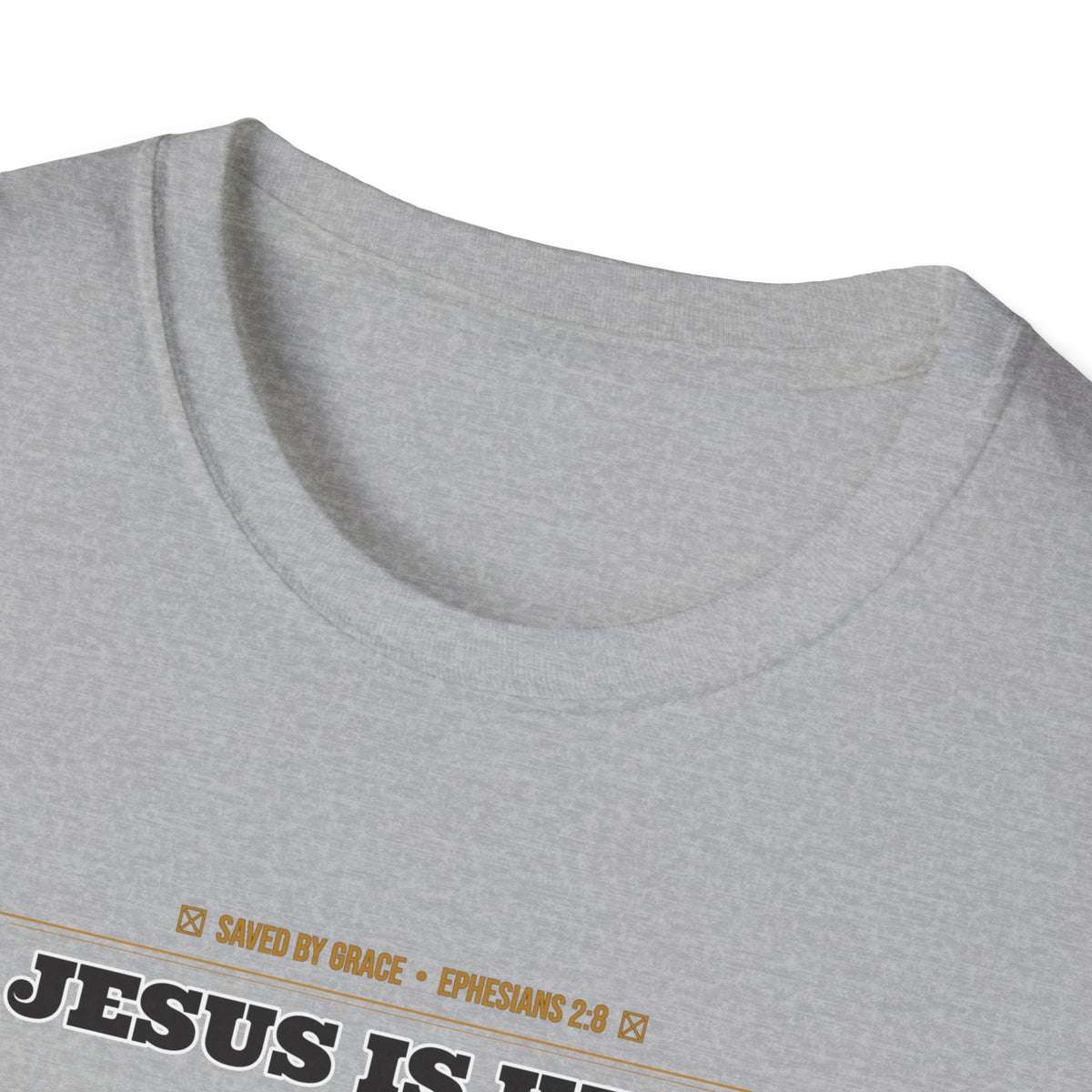 Jesus Is King — Faith Over Fear • Walk by Faith (2 Cor 5:7 & Eph 2:8 KJV) Unisex Softstyle T-Shirt