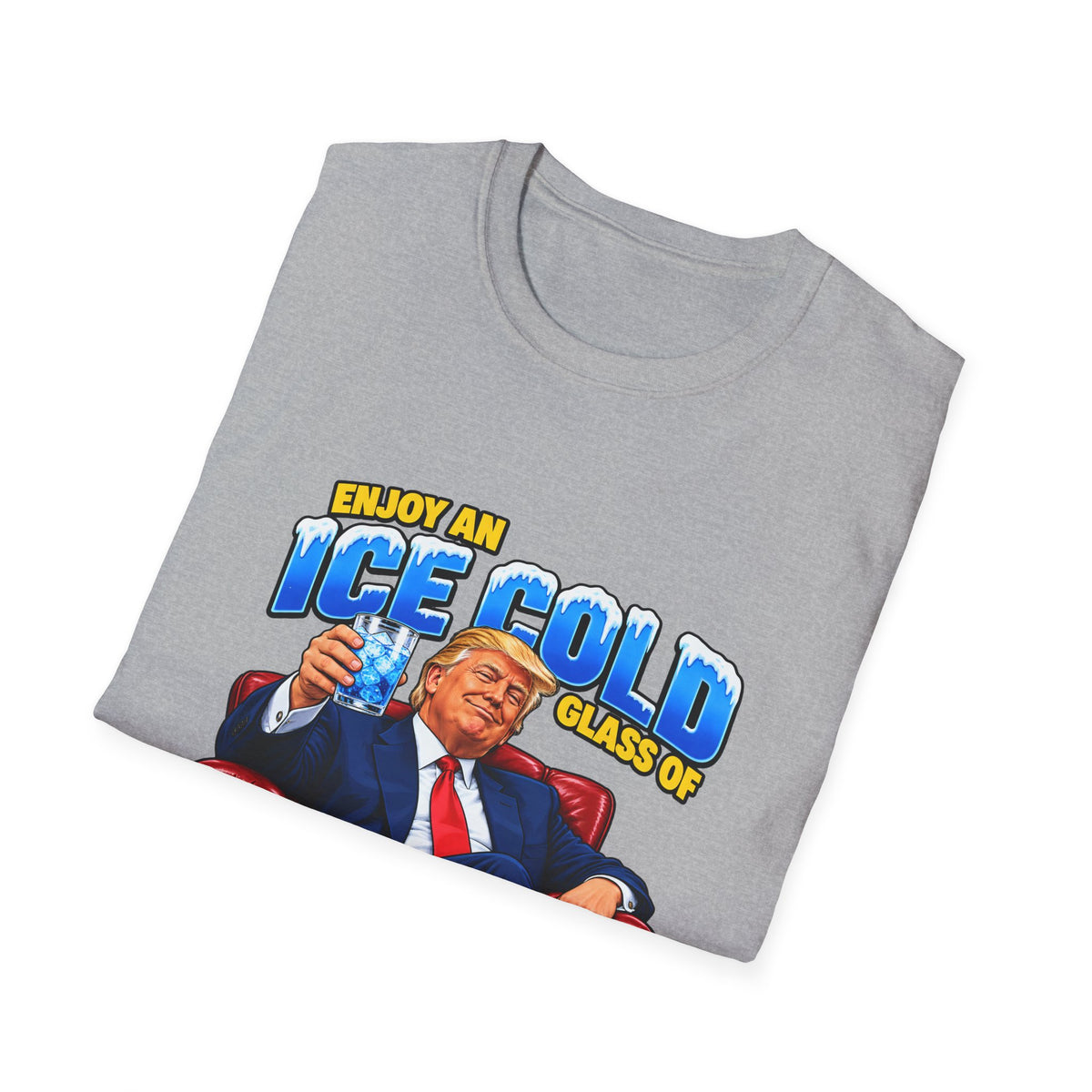 Enjoy An Ice Cold Glass Of Deportation — Trump Armchair Graphic Unisex Softstyle T-Shirt