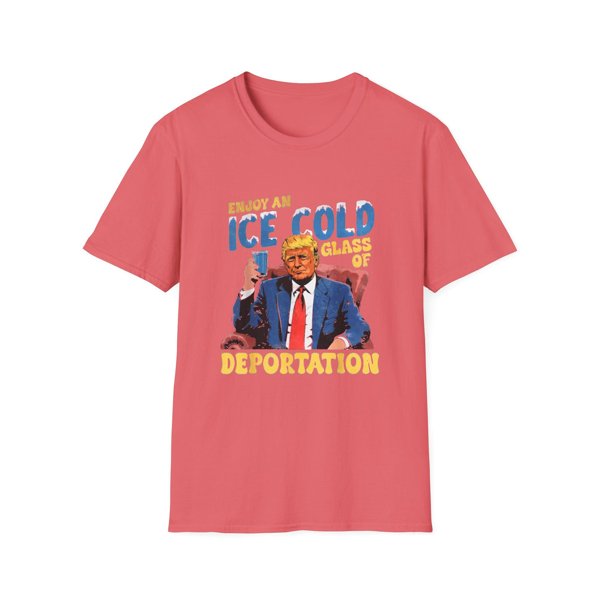 Enjoy An Ice Cold Glass Of Deportation — Vintage Comic Graphic Unisex Softstyle T-Shirt