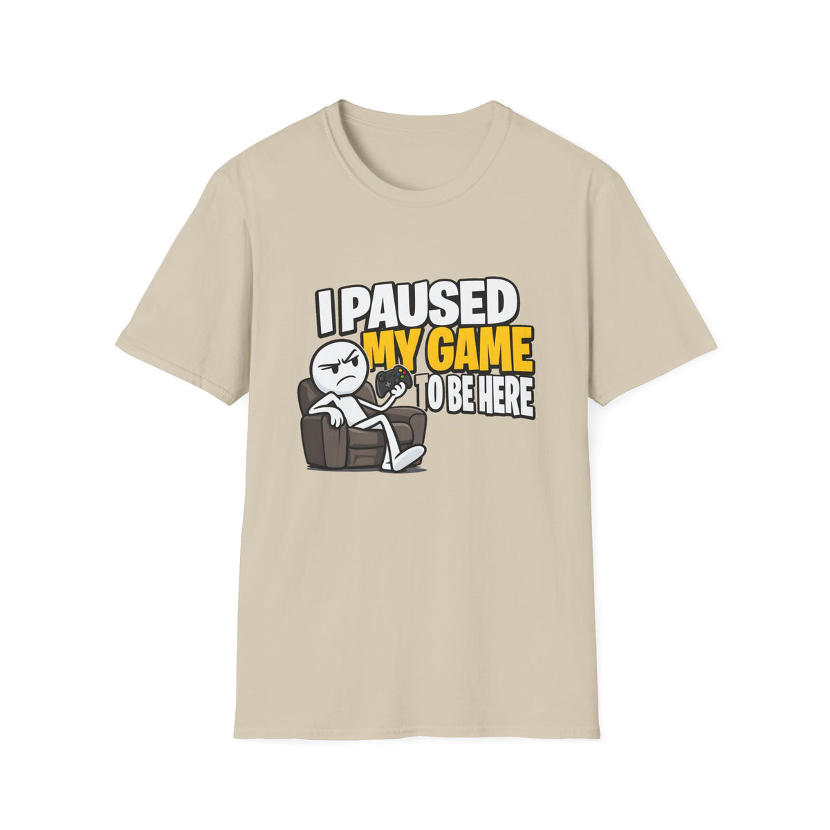 I Paused My Game To Be Here — Grumpy Gamer Armchair Graphic Unisex Softstyle T-Shirt