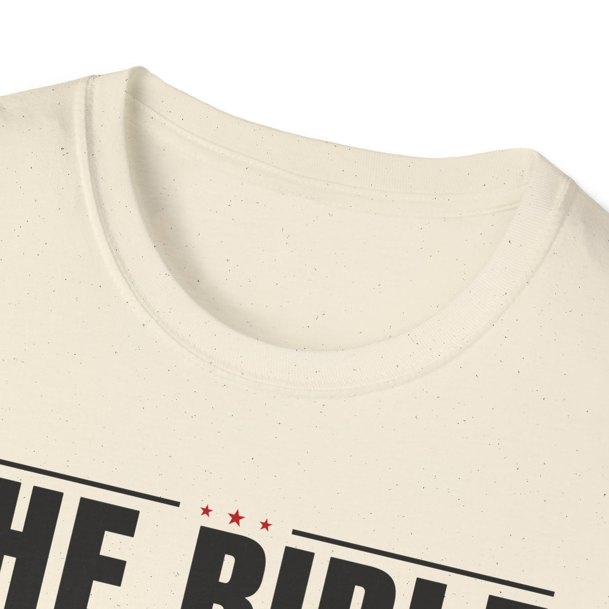 The Bible Says It, I Believe It, And That Settles It (Psalm 119:89 KJV) Unisex Softstyle T-Shirt