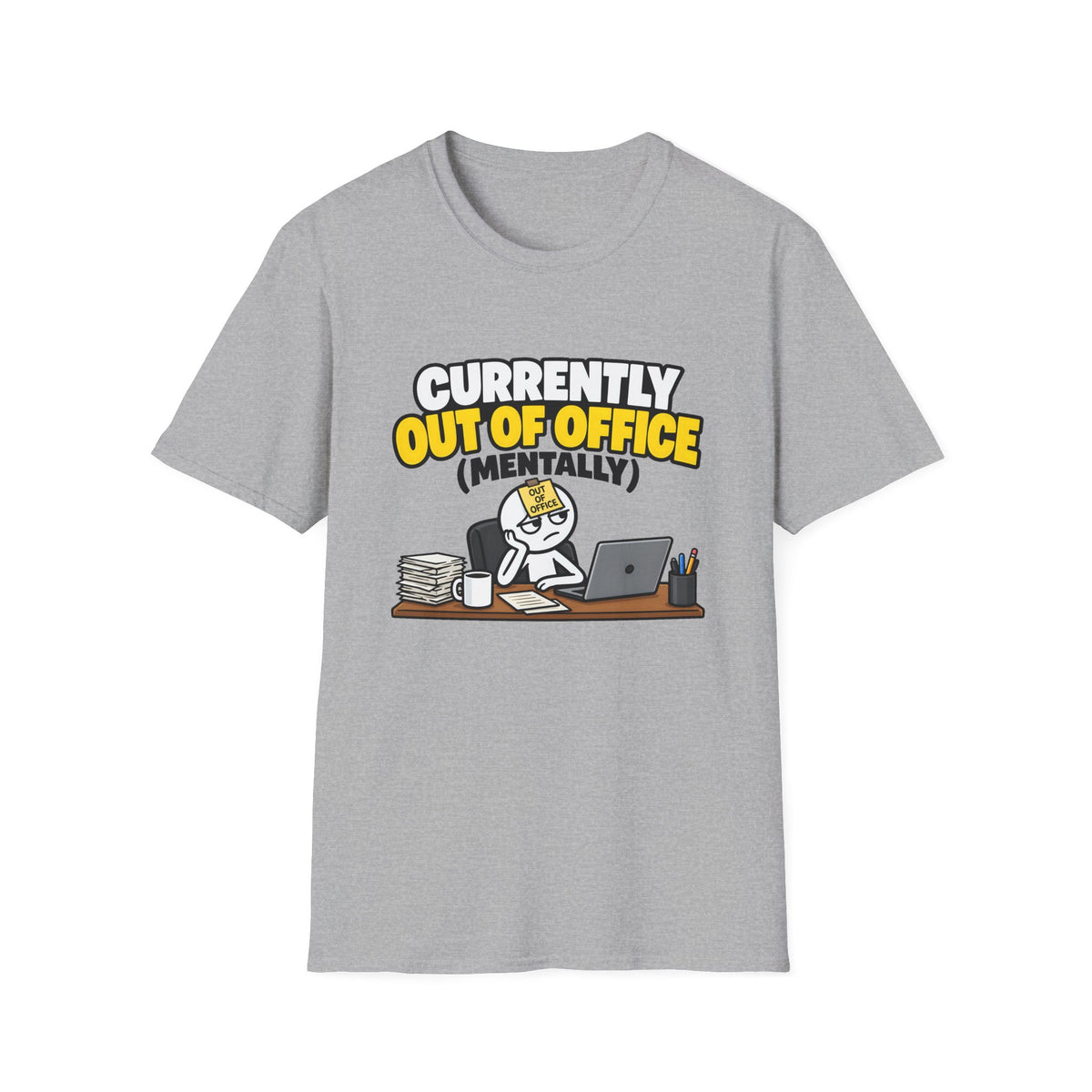 Currently Out Of Office (Mentally) — Funny Work & Desk Humor Cartoon Unisex Softstyle T-Shirt