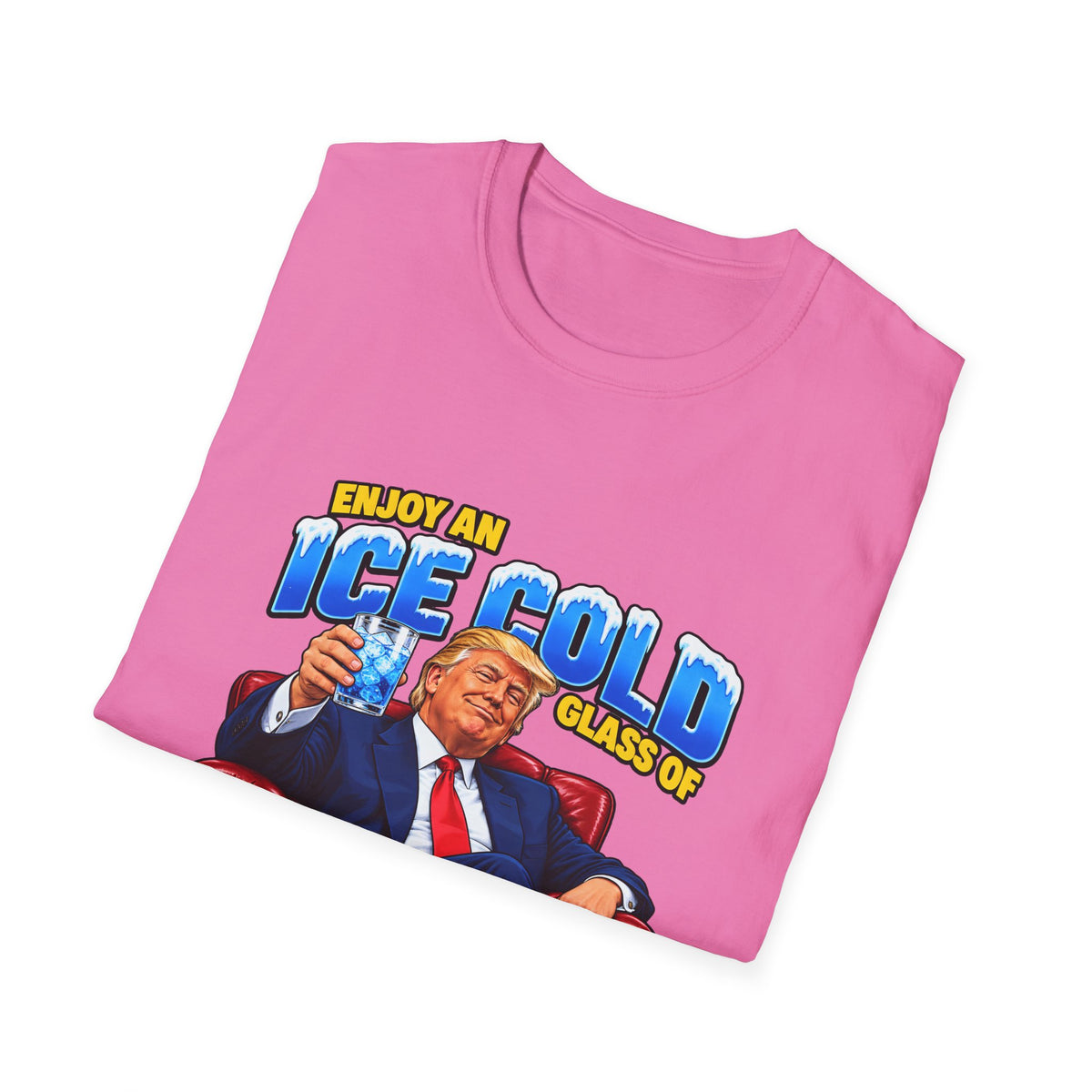 Enjoy An Ice Cold Glass Of Deportation — Trump Armchair Graphic Unisex Softstyle T-Shirt