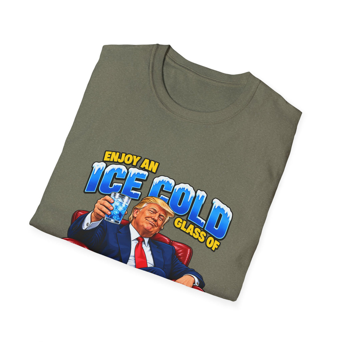 Enjoy An Ice Cold Glass Of Deportation — Trump Armchair Graphic Unisex Softstyle T-Shirt