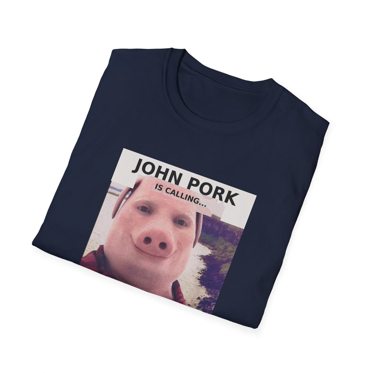 John Pork Is Calling — Viral Incoming Call Meme Unisex Softstyle T-Shirt