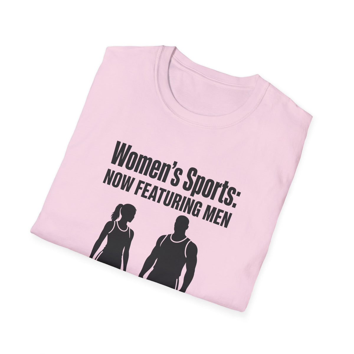 Women's Sports Now Featuring Men — Athlete Silhouette Political Satire Unisex Softstyle T-Shirt