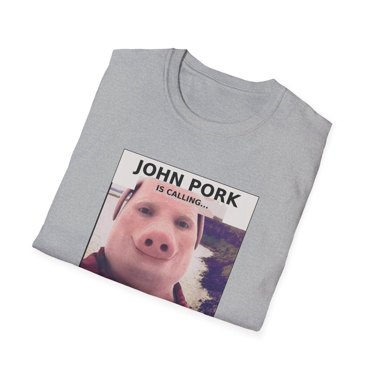 John Pork Is Calling — Viral Incoming Call Meme Unisex Softstyle T-Shirt