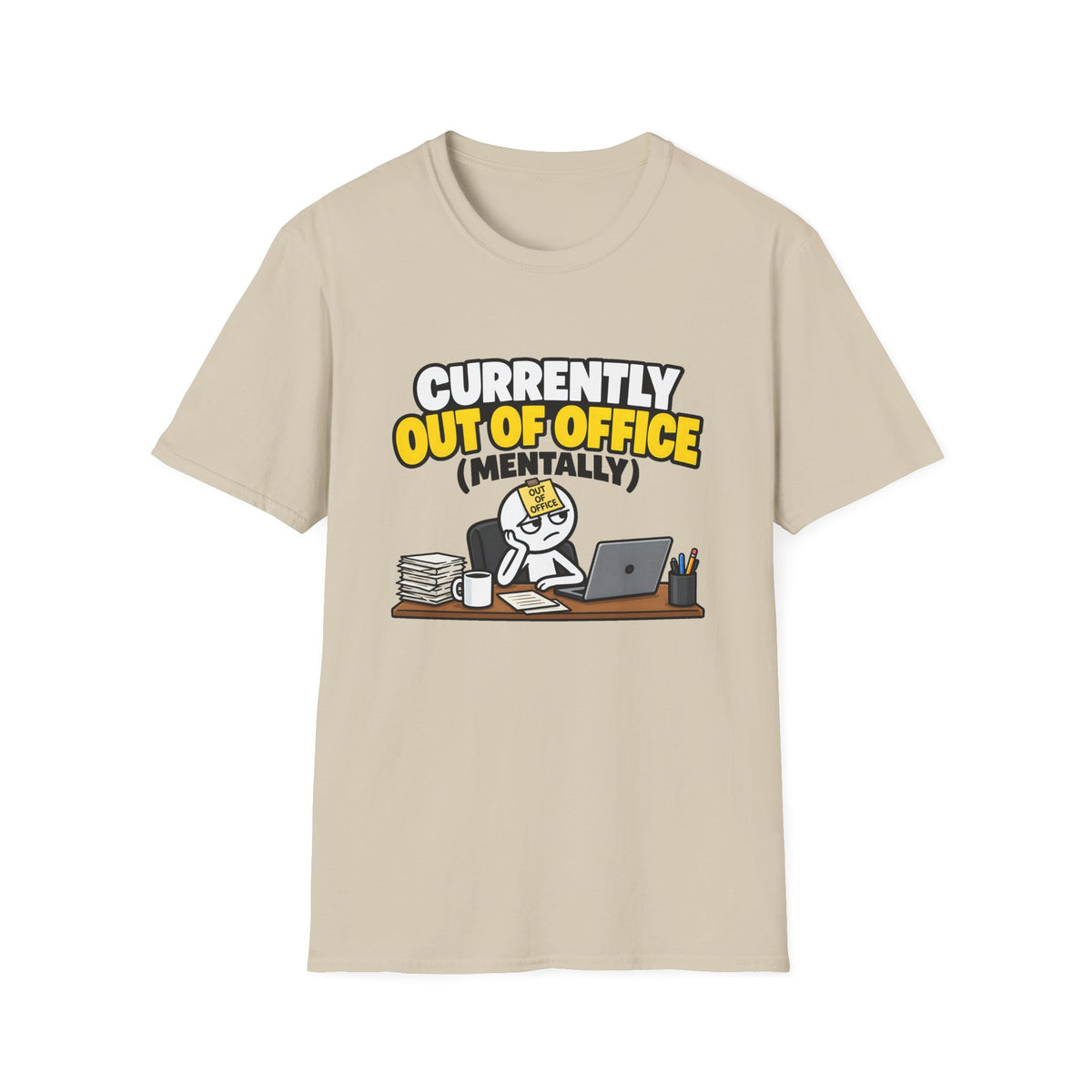 Currently Out Of Office (Mentally) — Funny Work & Desk Humor Cartoon Unisex Softstyle T-Shirt
