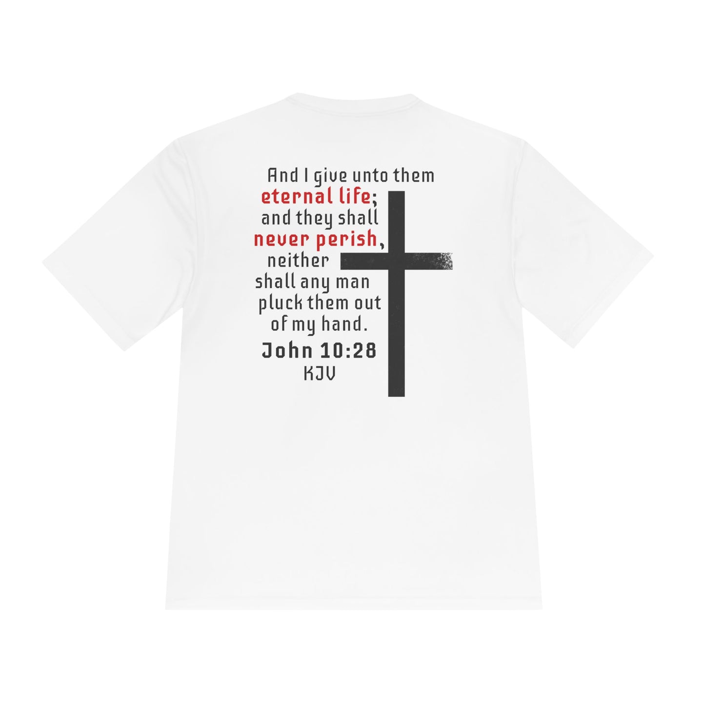Once Saved Always Saved - John 10:28 - Dri-Fit T-shirt