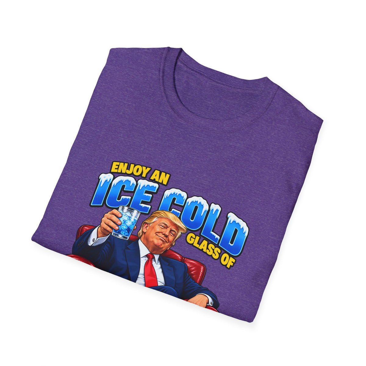 Enjoy An Ice Cold Glass Of Deportation — Trump Armchair Graphic Unisex Softstyle T-Shirt