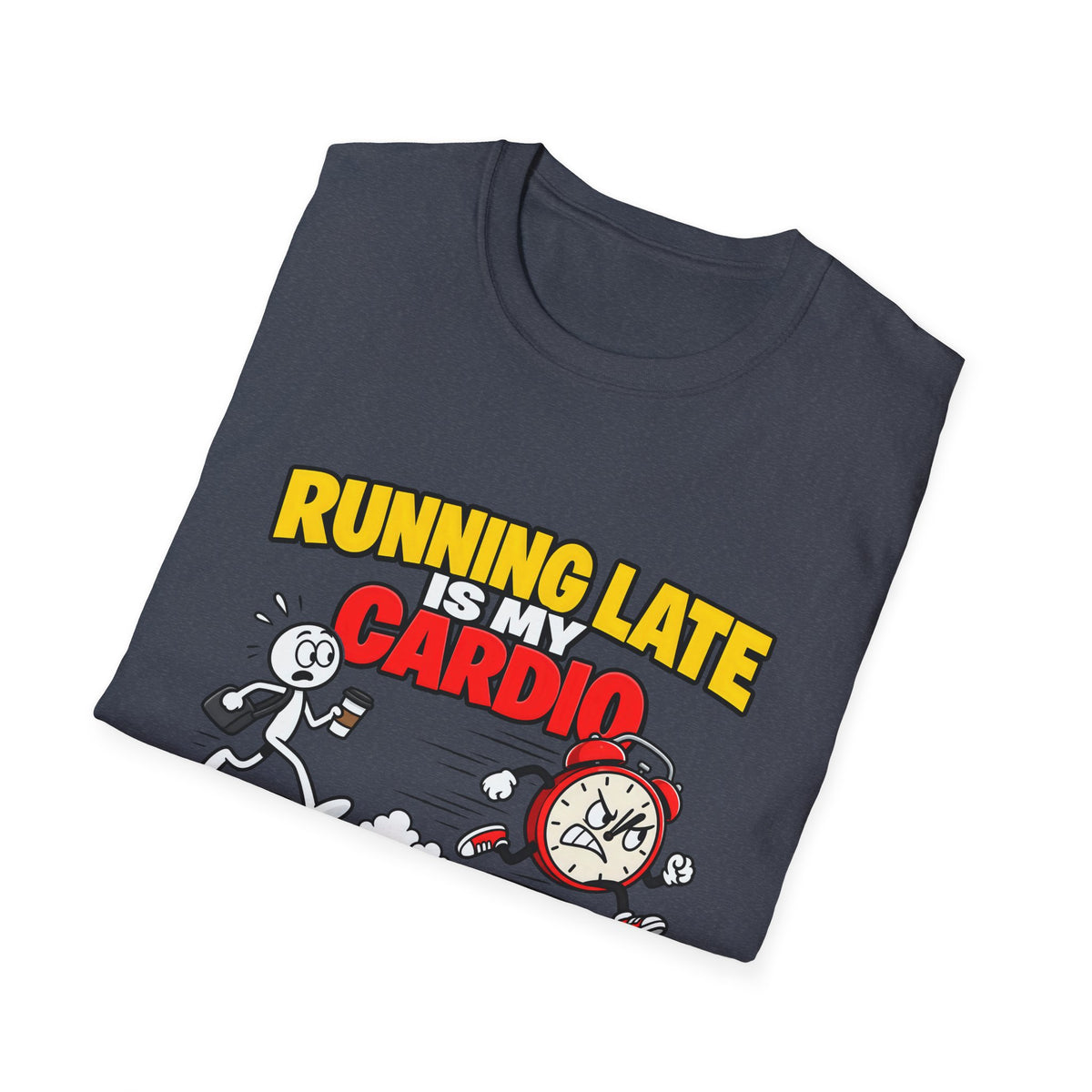 Running Late Is My Cardio — Funny Coffee & Alarm Clock Cartoon Graphic Unisex Softstyle T-Shirt