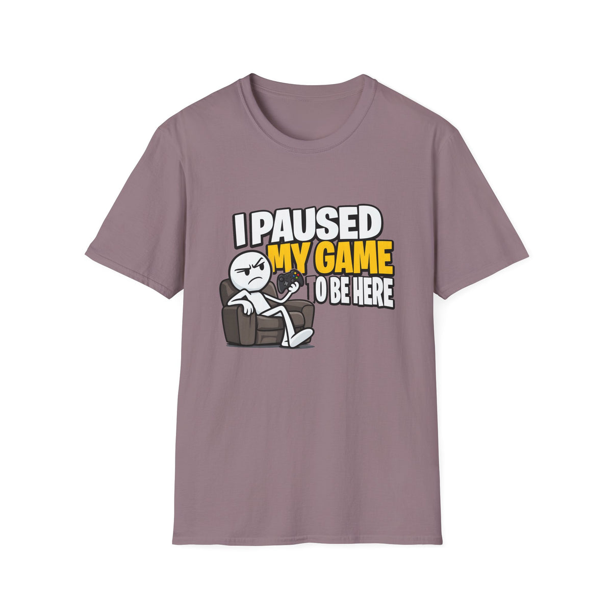 I Paused My Game To Be Here — Grumpy Gamer Armchair Graphic Unisex Softstyle T-Shirt