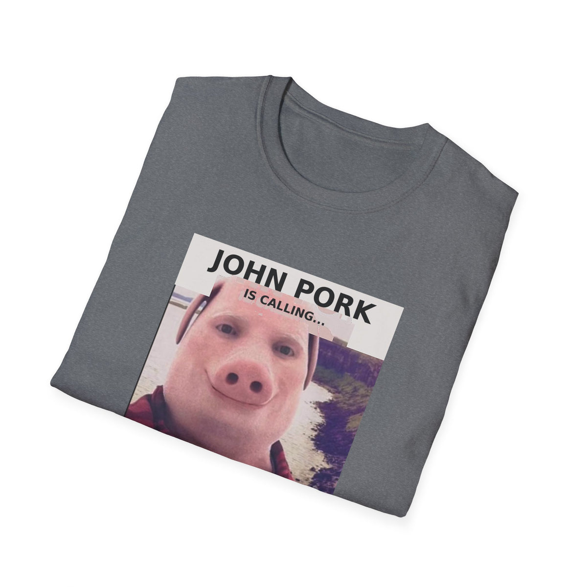 John Pork Is Calling — Viral Incoming Call Meme Unisex Softstyle T-Shirt