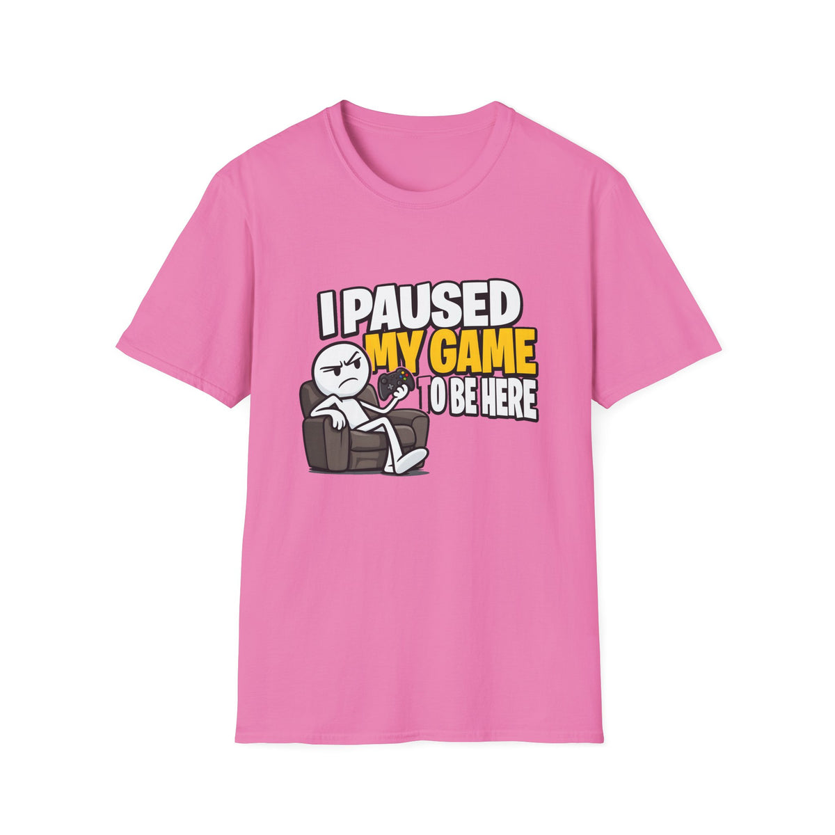 I Paused My Game To Be Here — Grumpy Gamer Armchair Graphic Unisex Softstyle T-Shirt