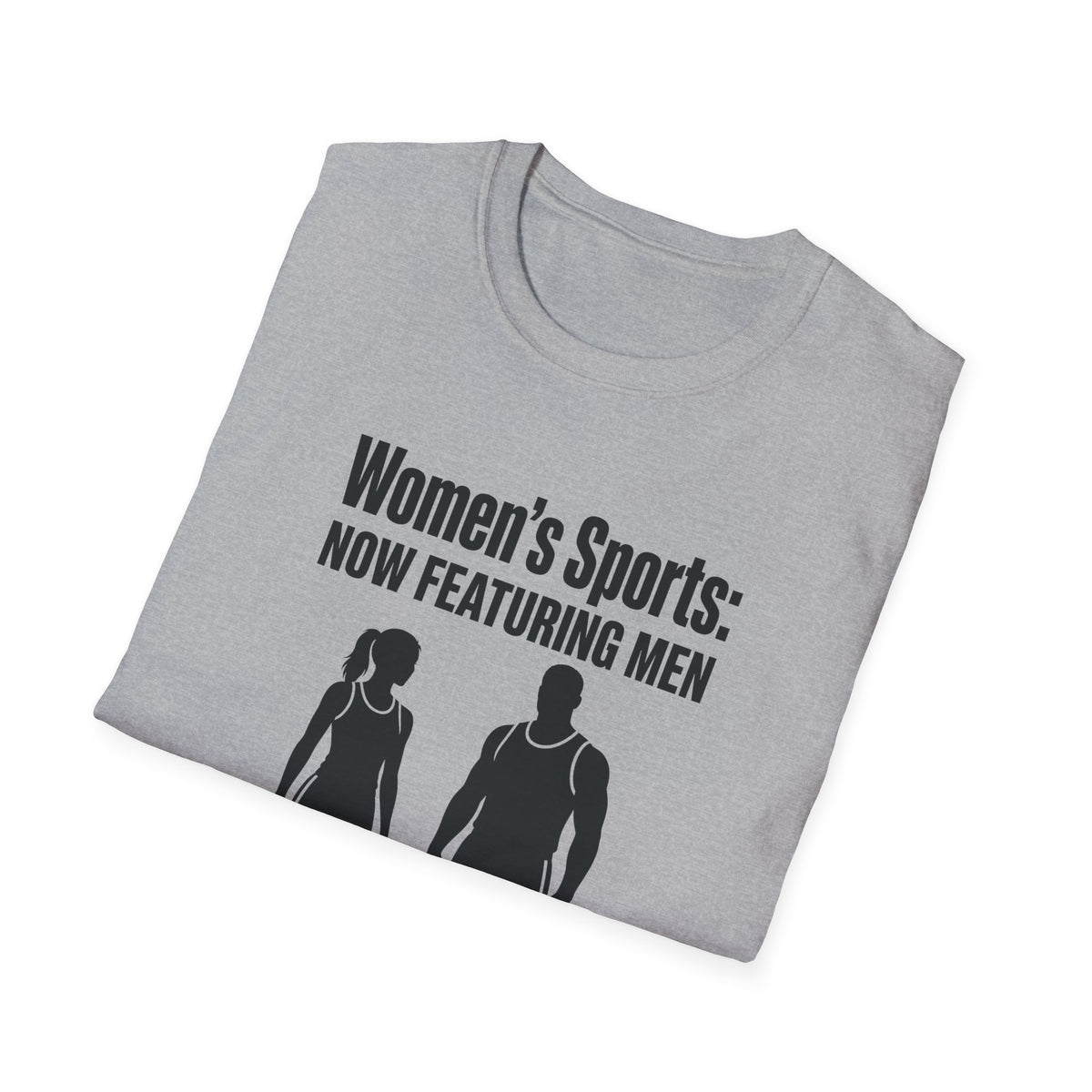 Women's Sports Now Featuring Men — Athlete Silhouette Political Satire Unisex Softstyle T-Shirt