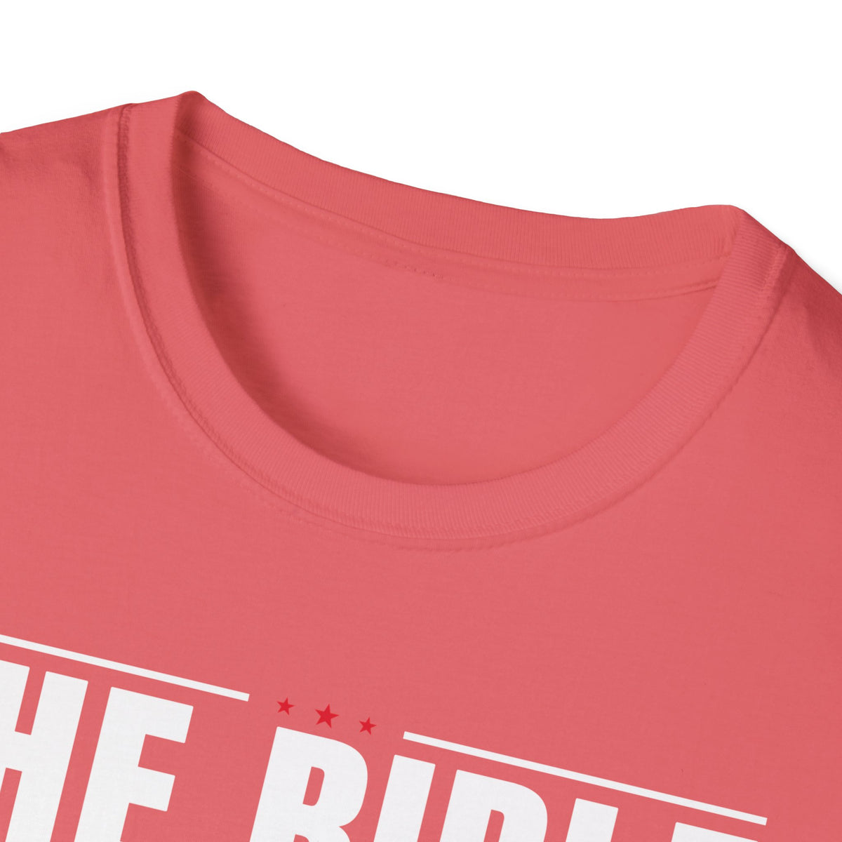 The Bible Says It, I Believe It, And That Settles It (Psalm 119:89 KJV) Unisex Softstyle T-Shirt