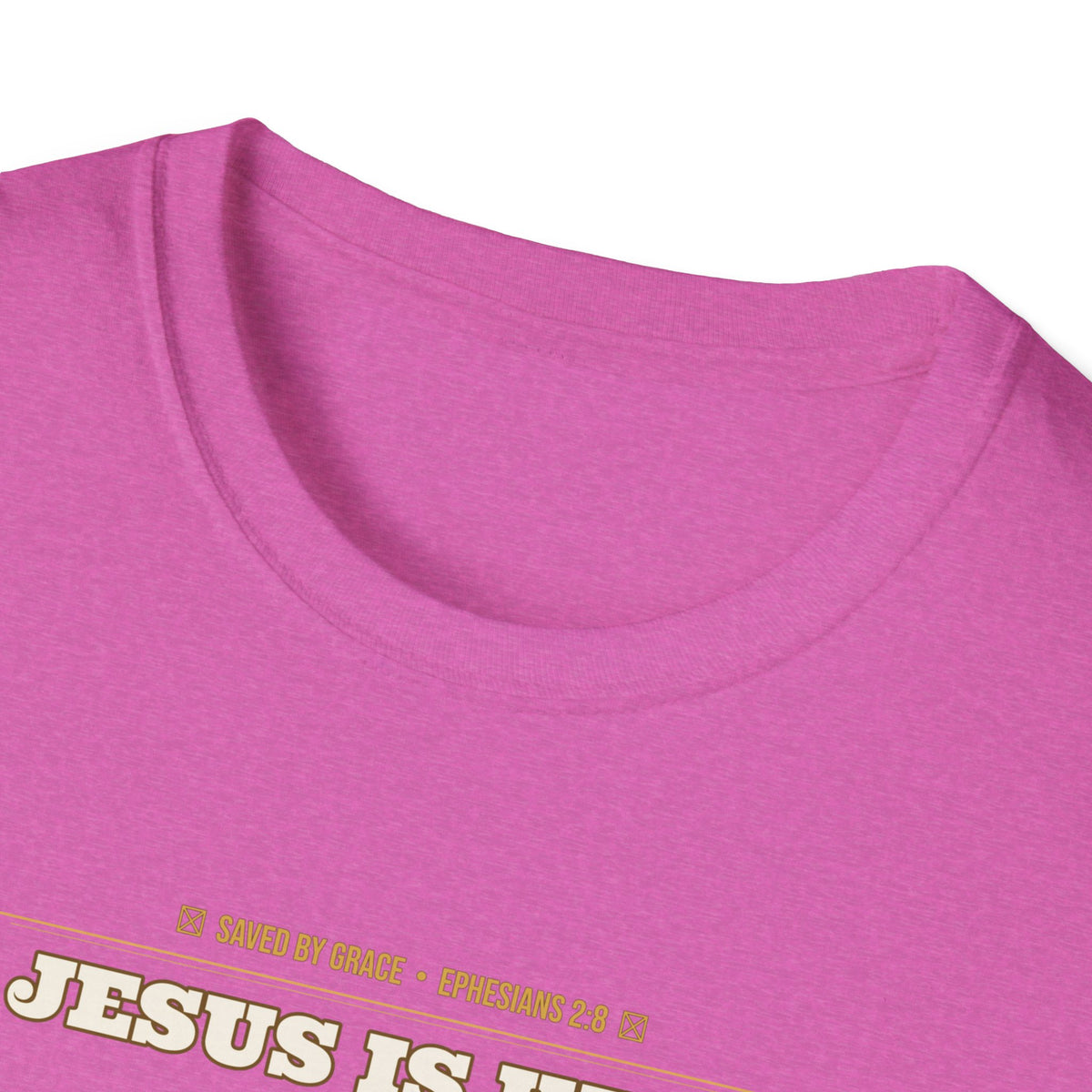 Jesus Is King — Faith Over Fear • Walk by Faith (2 Cor 5:7 & Eph 2:8 KJV) Unisex Softstyle T-Shirt