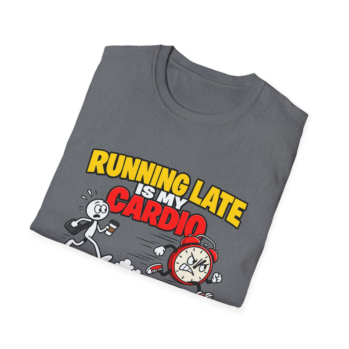 Running Late Is My Cardio — Funny Coffee & Alarm Clock Cartoon Graphic Unisex Softstyle T-Shirt