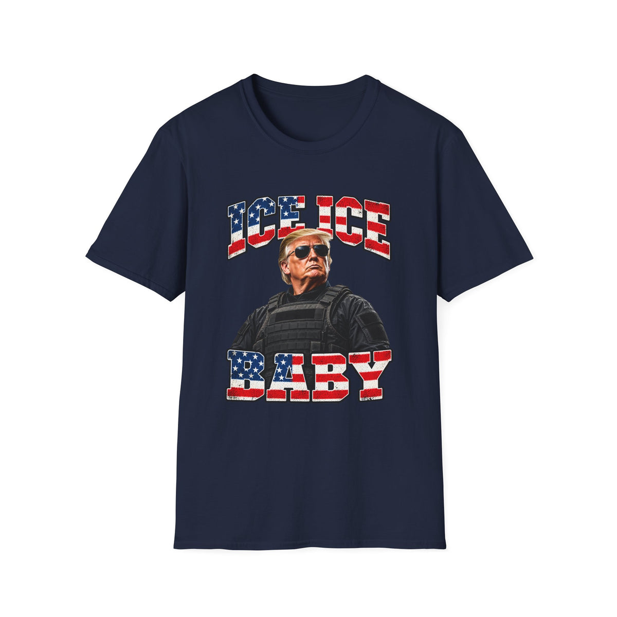 Ice Ice Baby — Trump Tactical Vest & American Flag Graphic Unisex Softstyle T-Shirt