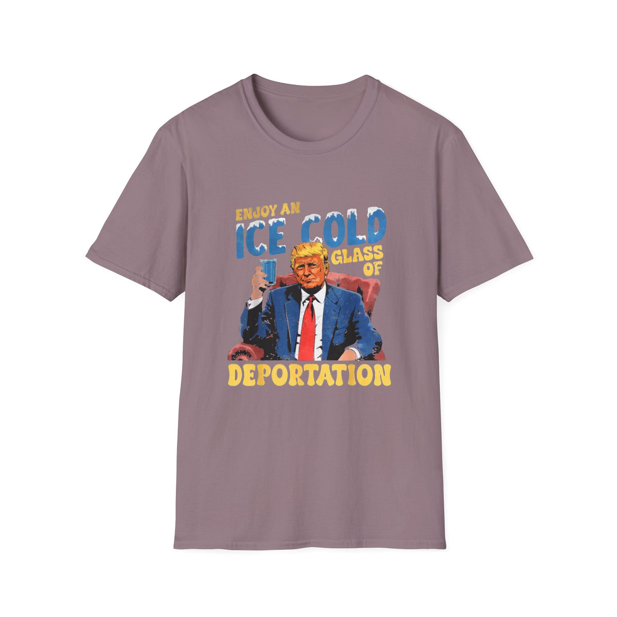Enjoy An Ice Cold Glass Of Deportation — Vintage Comic Graphic Unisex Softstyle T-Shirt