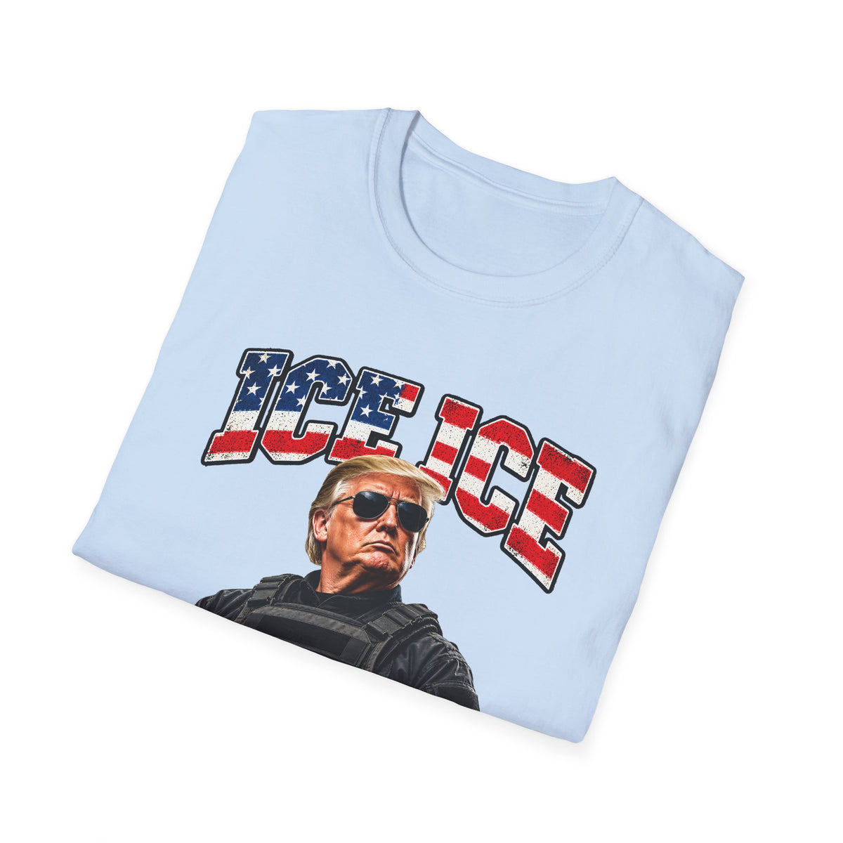 Ice Ice Baby — Trump Tactical Vest & American Flag Graphic Unisex Softstyle T-Shirt