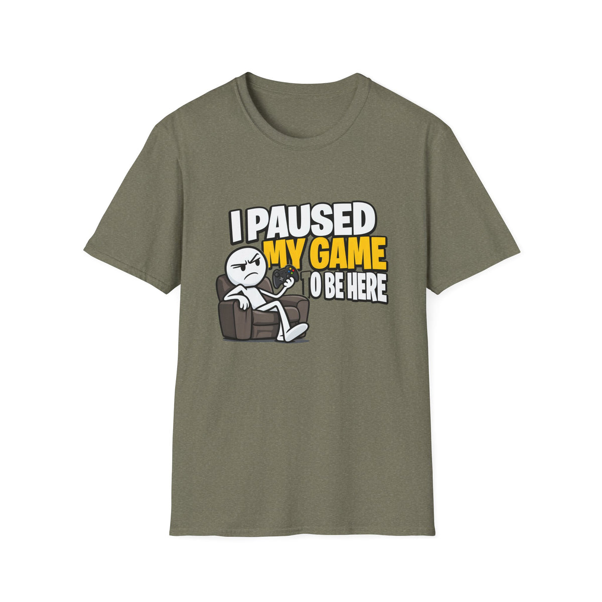 I Paused My Game To Be Here — Grumpy Gamer Armchair Graphic Unisex Softstyle T-Shirt